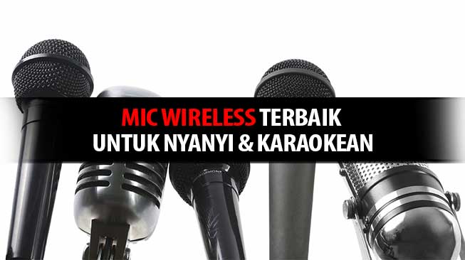 Mic Wireless Terbaik Untuk Nyanyi & Karaokean